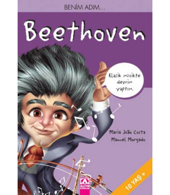 Altın Kitaplar BENİM ADIM... BEETHOVEN