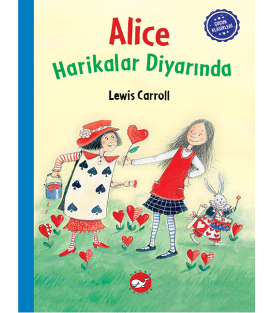 Beyaz Balina Yayınları Renkli Çocuk Klasikleri - Alice Harikalar Diyarında