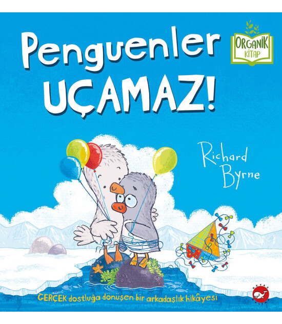 Beyaz Balina Yayınları Organik Kitap - Penguenler Uçamaz!