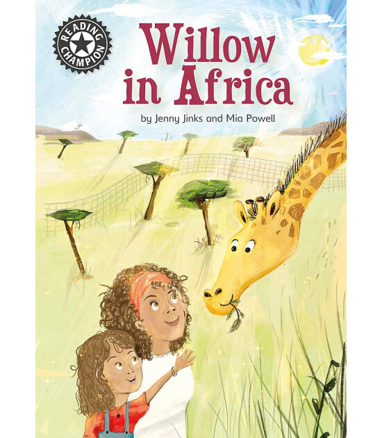 Franklin Watts Reading Champion: Willow in Africa