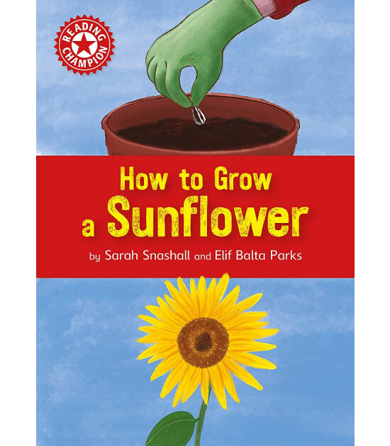 Franklin Watts Reading Champion: How to Grow a Sunflower