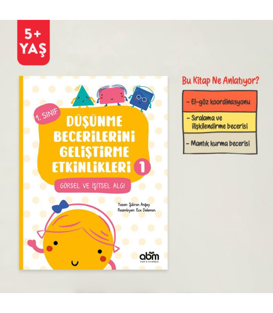 ABM Kitap Görsel ve İşitsel Algı // Düşünme Becerilerini Geliştirme Etkinlikleri 1  