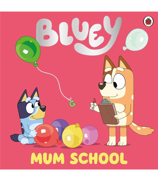 Ladybird Bluey: Mum School