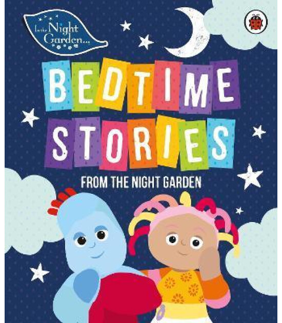 Ladybird In the Night Garden: Bedtime Stories from the Night Garden