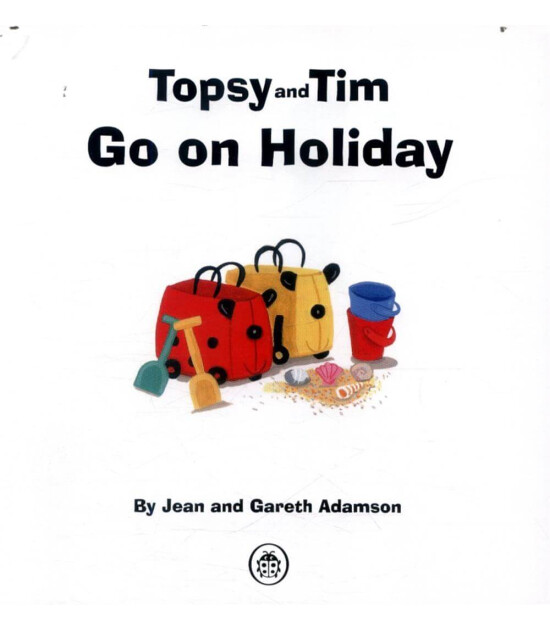 Ladybird Topsy and Tim: Go on Holiday