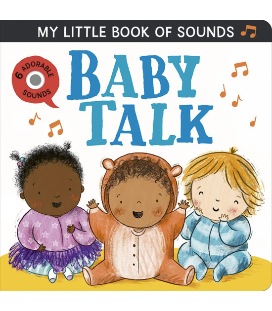 Little Tiger Press My Little Book of Sounds: Baby Talk