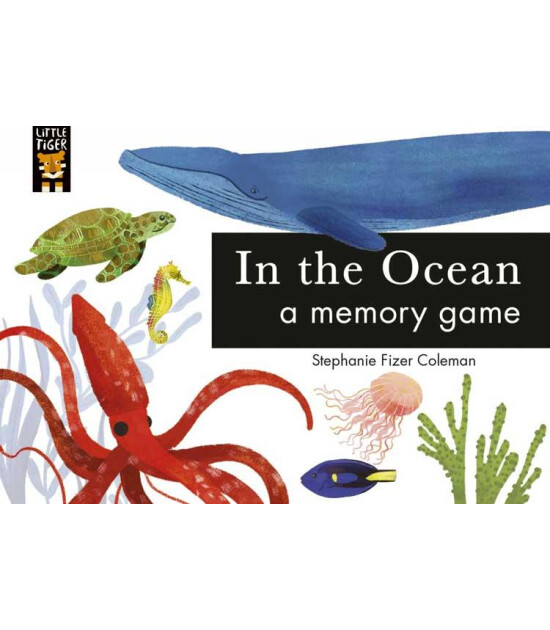 Little Tiger Press In the Ocean: A Memory Game