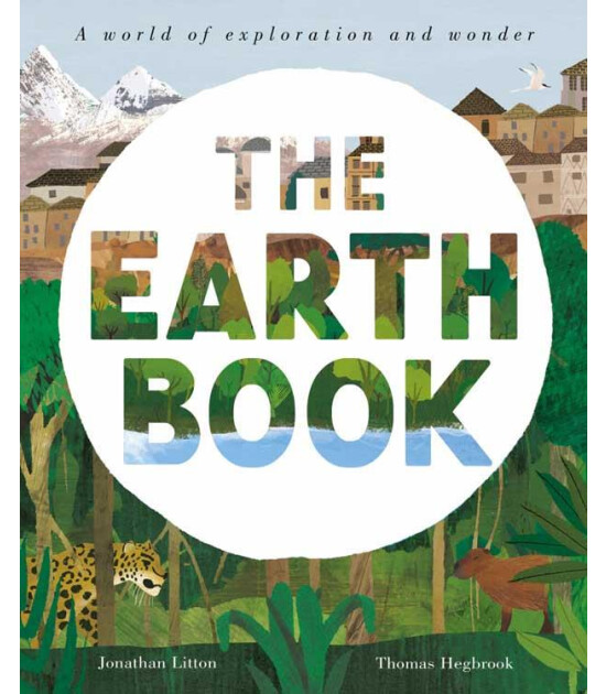 Little Tiger Press The Earth Book : A World of Exploration and Wonder