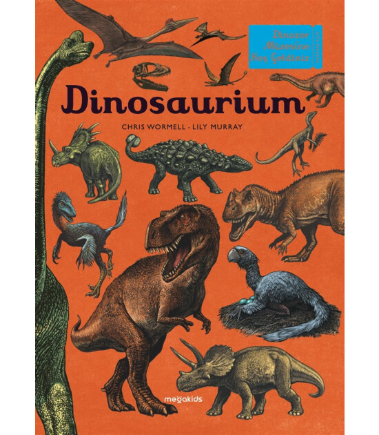 Megakids Yayıncılık Dinosaurium - Dinozor Müzesine Hoş Geldiniz