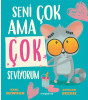 Megakids Yayıncılık Seni Çok Ama Çok Seviyorum