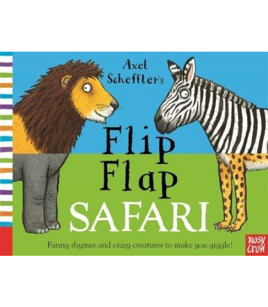 Nosy Crow Axel Scheffler's Flip Flap Safari