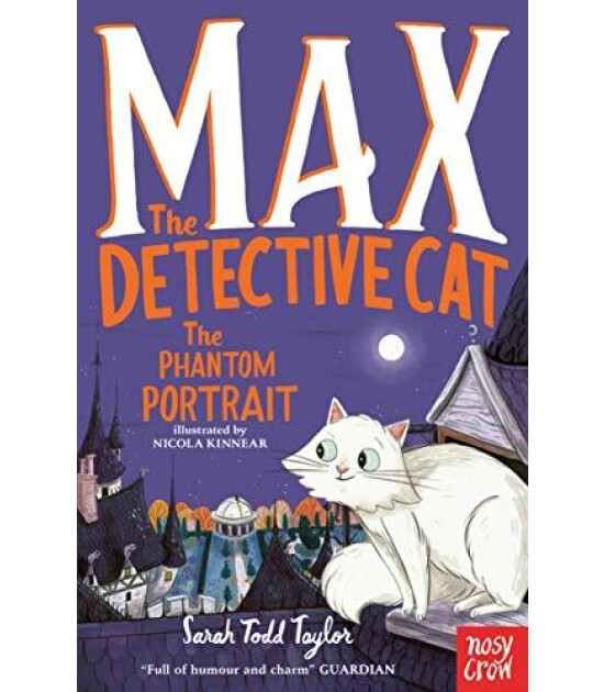 Nosy Crow Max the Detective Cat: The Phantom Portrait