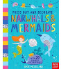 Nosy Crow Press Out and Decorate: Narwhals and Mermaids