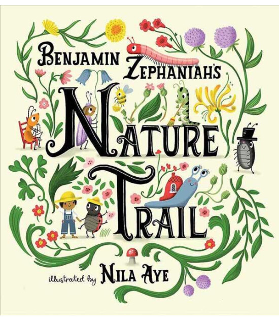 Orchard Books Nature Trail : A Joyful Rhyming Celebration of The Natural Wonders On Our Doorstep