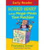 Orion Children's Books Horrid Henry Early Reader: Horrid Henry and the Mega-Mean Time Machine