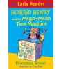 Orion Children's Books Horrid Henry Early Reader: Horrid Henry and the Mega-Mean Time Machine