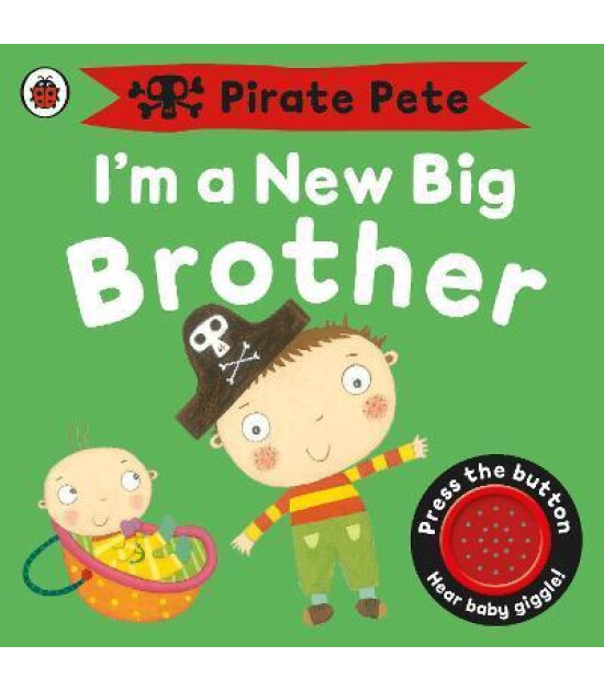 Penguin Random House Children's Uk I'm a New Big Brother: A Pirate Pete book