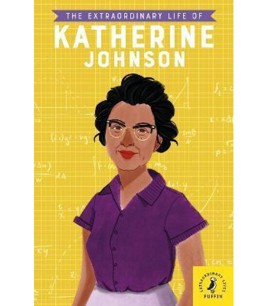 Puffin The Extraordinary Life of Katherine Johnson