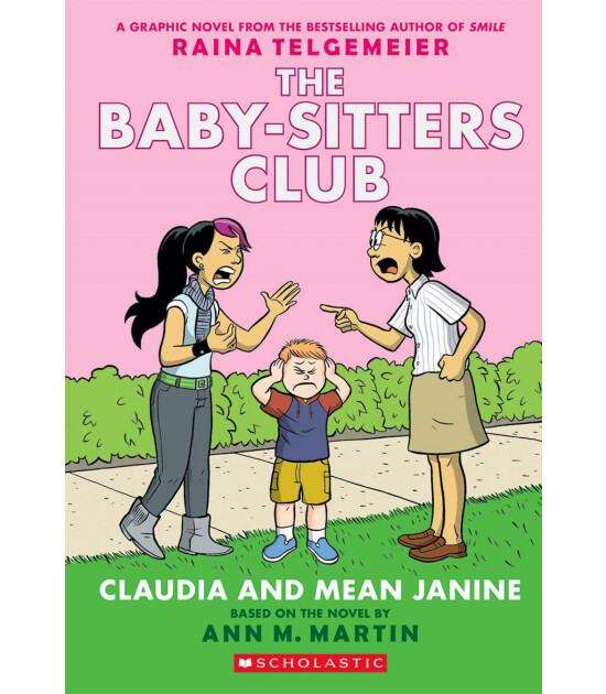 Scholastic Classics The Babysitters Club Graphic Novel: Claudia and Mean Janine #4