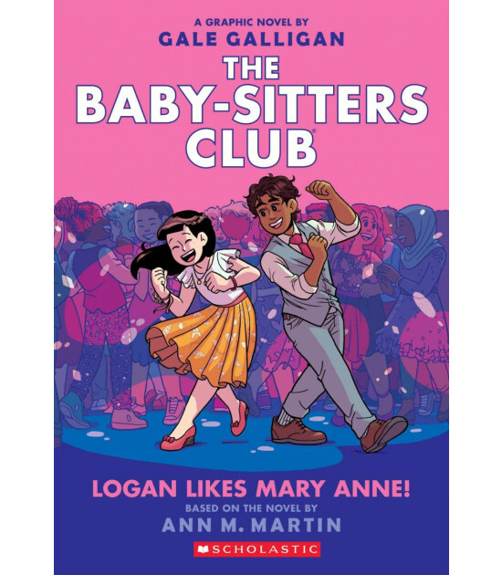 Scholastic Classics The Babysitters Club Graphic Novel: Logan Likes Mary Anne! #8