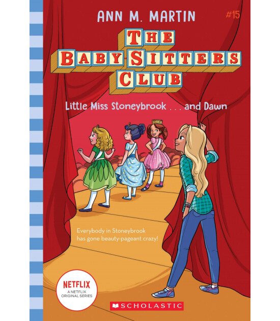 Scholastic Classics Baby-Sitters Club: Little Miss Stoneybrook...and Dawn #15