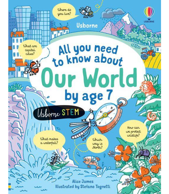 Usborne Publishing All You Need to Know About by Age 7: Our World