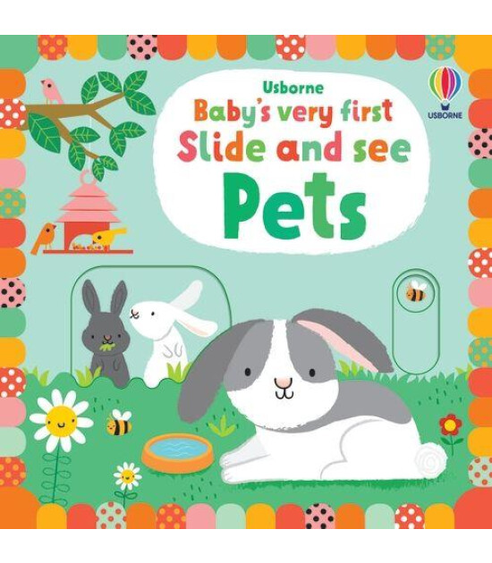 Usborne Publishing Baby's Very First Slide and See: Pets