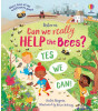 Usborne Publishing Can we really help…: Can We Really Help the Bees?