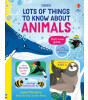 Usborne Lots of Things to Know About Animals