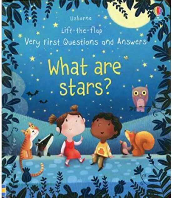 Usborne Very First Questions and Answers What are stars?