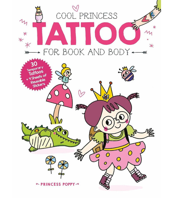 Yoyo Books Cool Princess Tattoo Book: Poppy