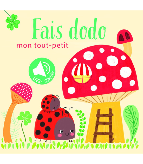 Yoyo Mon tout-petit: Fais dodo. Livre sonore